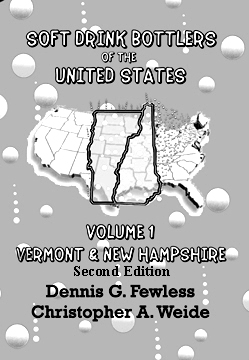 Soft Drink Bottlers of the United States Vol. 1 Vermont and New Hampshire, 2nd ed.